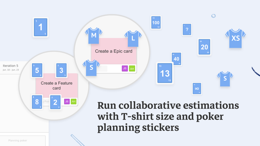 Run collaborative estimations with T-shirt size and poker planning stickers